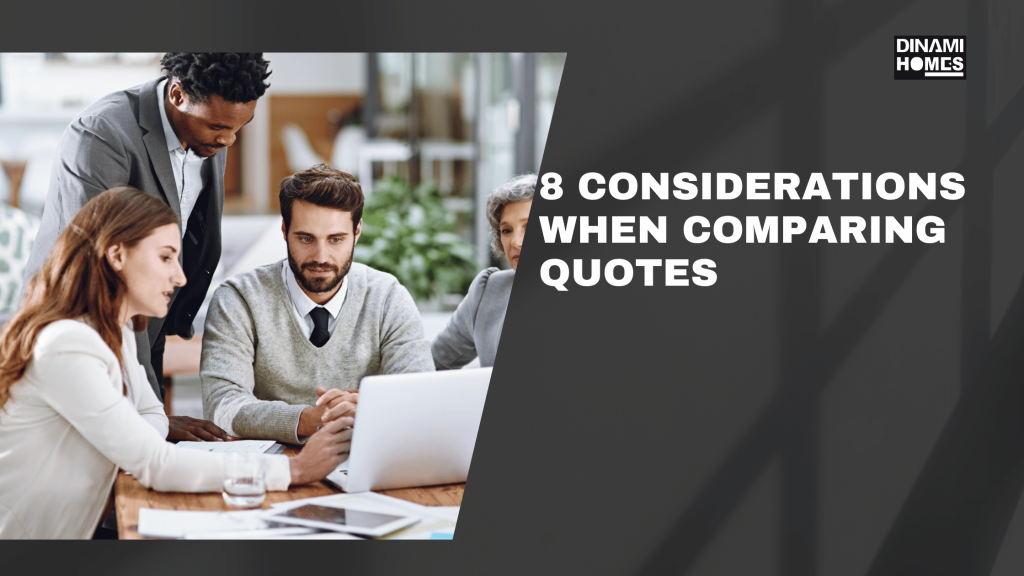 Comparison Quote Layout 8 Considerations When Comparing Quotes - Dinami Homes